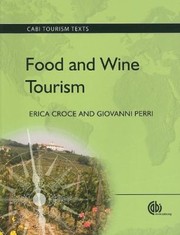 Food And Wine Tourism Integrating Food Travel And Territory by Erica Croce
