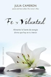 Cover of: Fe Y Voluntad Alimentar La Fuente De Energa Divina Que Hay En Tu Interior by 