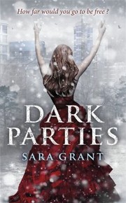 Cover of: Dark Parties by Sara Grant
