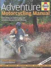 Cover of: Adventure Motorcycling Manual Everything You Need To Plan And Complete The Journey Of A Lifetime