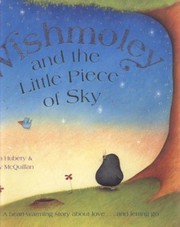 Cover of: Wishmoley And The Little Piece Of Sky
