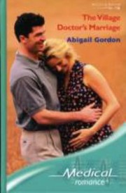 The Village Doctor's Marriage by Abigail Gordon