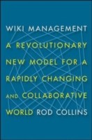 Cover of: Wiki Management A Revolutionary New Model For A Rapidly Changing And Collaborative World