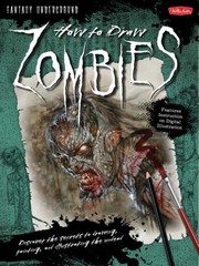 Cover of: How to Draw Zombies
            
                Fantasy Underground by 