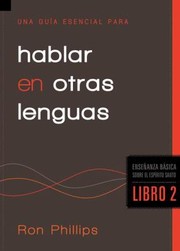 Cover of: Una Guia Esencial Para Hablar En Otras Lenguas An Essential Guide To Speaking In Tongues by 