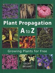 Cover of: Plant propagation A to Z by Geoff Bryant