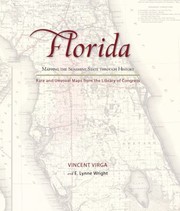 Florida Mapping The Sunshine State Through History Rare And Unusual Maps From The Library Of Congress by Vincent Virga
