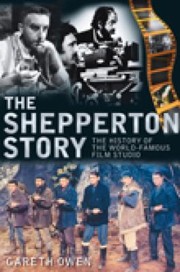 Cover of: The Shepperton Story The History Of The Worldfamous Film Studio by 