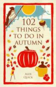 Cover of: 102 Things to Do in Autumn