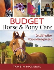 Cover of: Budget Horse And Pony Care Cost Effective Horse Management