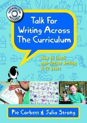 Cover of: Talk For Writing Across The Curriculum How To Teach Nonfiction Writing To 512 Year Olds