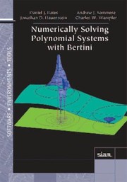 Numerically Solving Polynomial Systems With Bertini by Andrew J. Sommese