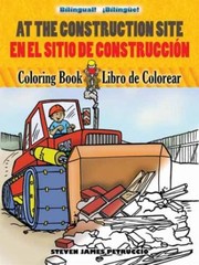 Cover of: At The Construction Site En La Obra De Construccin Coloring Book Libro De Colorear