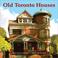 Cover of: Old Toronto Houses