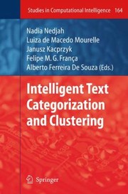 Intelligent Text Categorization And Clustering by Janusz Kacprzyk