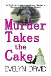 Cover of: Murder Takes the Cake
            
                Sullivan Investigations Mystery