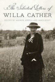 Cover of: The Selected Letters Of Willa Cather by 