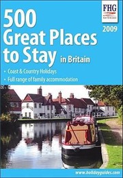 Cover of: 500 Great Places to Stay in Britain
            
                500 Great Places to Stay in Britain Coast  Country Holidays by 