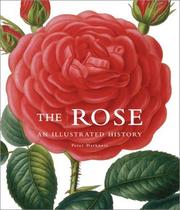 Cover of: The rose: an illustrated history