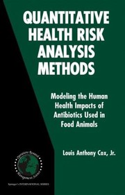 Cover of: Quantitative Health Risk Analysis Methods Modeling The Human Health Impacts Of Antibiotics Used In Food Animals by 