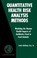 Cover of: Quantitative Health Risk Analysis Methods Modeling The Human Health Impacts Of Antibiotics Used In Food Animals