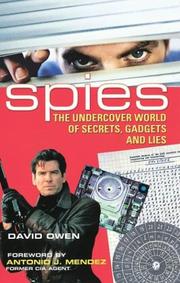 Cover of: Spies: the undercover world of secrets, gadgets, and lies