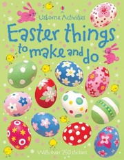 Easter Things to Make and Do
            
                Usborne Activities by Leonie Pratt