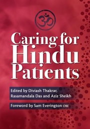 Cover of: Caring for Hindu Patients Edited by Diviash Thakrara Rasamandala Das and Aziz Sheikh