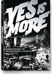Yes Is More An Archicomic On Architectural Evolution by Bjarke Ingels