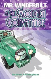 MR Winderbilt and the Modern Conveyance by Andrew Cottingham
