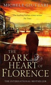 Cover of: The Dark Heart Of Florence by 