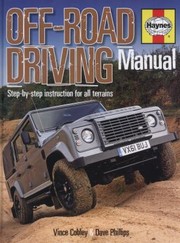 Offroad Driving Manual Stepbystep Instruction For All Terrains by Dave Phillips