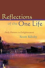 Cover of: Reflections of the One Life by Scott Kiloby