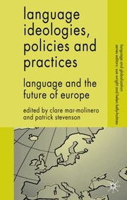 Cover of: Language Ideologies Policies And Practices Language And The Future Of Europe by 