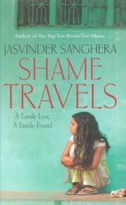 Cover of: Shame Travels A Family Lost A Family Found