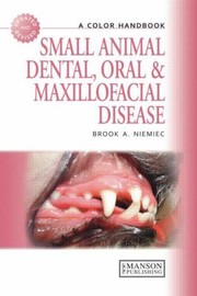 Cover of: Small Animal Dental Oral  Maxillofacial Disease
            
                Color Handbooks Manson Publishing by 