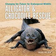 Cover of: Alligator and Crocodile Rescue by Trish Snyder