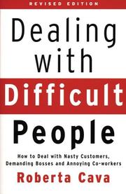 Dealing with Difficult People by Roberta Cava