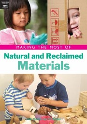 Cover of: Making the Most of Natural and Reclaimed Materials Linda Thornton and Pat Brunton