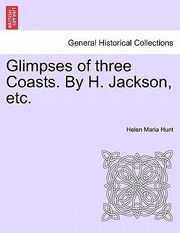 Cover of: Glimpses Of Three Coasts By H Jackson Etc