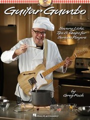 Cover of: Guitar Gumbo Savory Licks Tips Quips For Serious Players