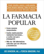 Cover of: La Farmacia Popular Desde Remedios Caseros Y Medicamentos Hasta Terapias Naturales Todas Las Mejores Opciones Para Vencer 36 Males Comunes by 