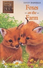 Foxes At The Farm by Lucy Daniels