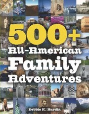 Cover of: 500 Allamerican Family Adventures
