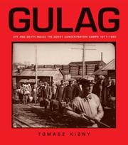 Cover of: Gulag: Life and Death Inside the Soviet Concentration Camps