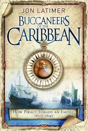 Cover of: Buccaneers Of The Caribbean How Piracy Forged An Empire 16071697 by 