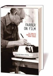 Cover of: Farber On Film The Complete Film Writings Of Manny Farber by 