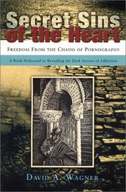 Cover of: Secret Sins of the Heart: Freedom from the Chains of Pornography
