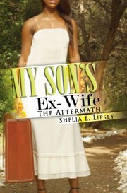 Cover of: My Sons Exwife The Aftermath by Shelia E. Lipsey