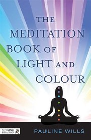 Cover of: The Meditation Book Of Light And Colour by 